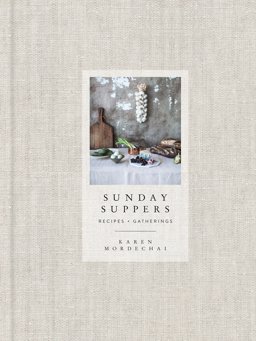 Sunday Suppers Recipes + Gatherings: a Cookbook  9780385345262 Front Cover