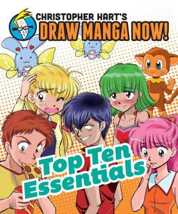 Top Ten Essentials: Christopher Hart's Draw Manga Now!  9780385345446 Front Cover
