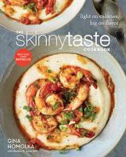 Skinnytaste Cookbook Light on Calories, Big on Flavor  9780385345620 Front Cover