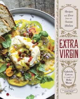 Extra Virgin Recipes and Love from Our Tuscan Kitchen: a Cookbook  9780385346054 Front Cover