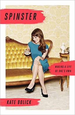 Spinster Making a Life of One's Own  9780385347136 Front Cover
