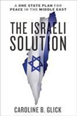 Israeli Solution A One-State Plan for Peace in the Middle East  9780385348065 Front Cover