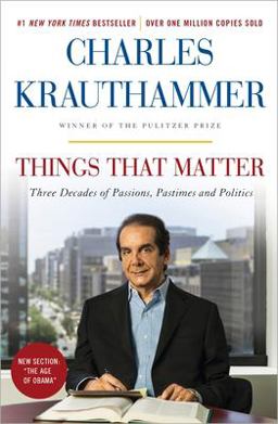 Things That Matter Three Decades of Passions, Pastimes and Politics  9780385349192 Front Cover