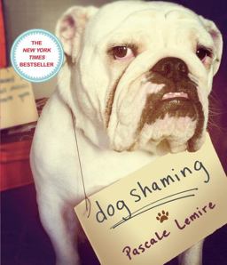 Dog Shaming  9780385349345 Front Cover