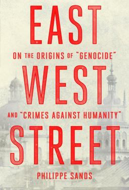 East West Street On the Origins of Genocide and Crimes Against Humanity  9780385350716 Front Cover