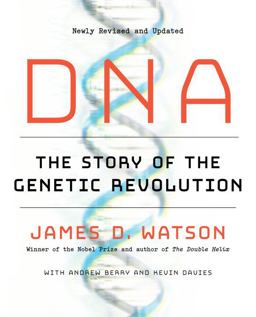 DNA The Story of the Genetic Revolution  9780385351188 Front Cover