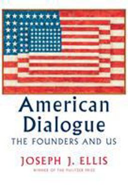 American Dialogue The Founders and Us  9780385353427 Front Cover