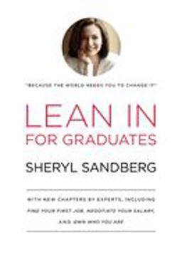 Lean in for Graduates With New Chapters by Experts, Including Find Your First Job, Negotiate Your Salary, and Own Who You Are  9780385353670 Front Cover