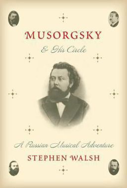 Musorgsky and His Circle A Russian Musical Adventure  9780385353854 Front Cover