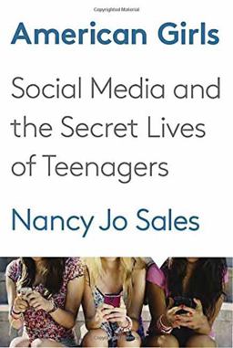 American Girls Social Media and the Secret Lives of Teenagers  9780385353922 Front Cover