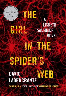 Girl in the Spider's Web A Lisbeth Salander Novel, Continuing Stieg Larsson's Millennium Series  9780385354288 Front Cover