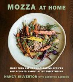 Mozza at Home: More Than 150 Crowd-Pleasing Recipes for Relaxed, Family-Style Entertaining  9780385354325 Front Cover