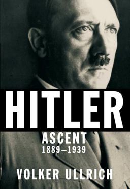Hitler: Ascent 1889-1939  9780385354387 Front Cover