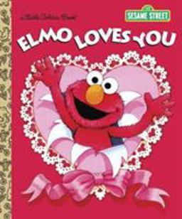 Elmo Loves You (Sesame Street)  9780385372831 Front Cover
