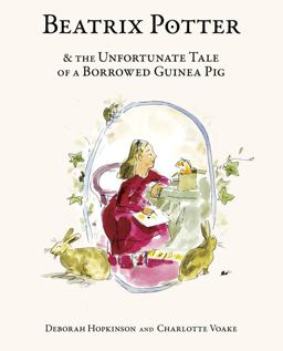Beatrix Potter and the Unfortunate Tale of a Borrowed Guinea Pig  9780385373258 Front Cover
