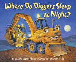 Where Do Diggers Sleep at Night?  9780385374156 Front Cover