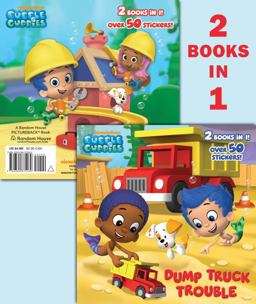 Dump Truck Trouble/Let's Build a Doghouse! (Bubble Guppies)  9780385375269 Front Cover