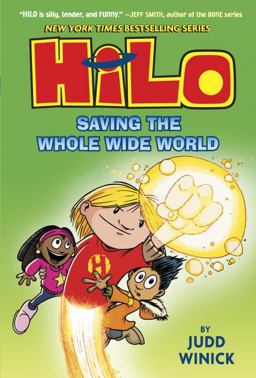 Hilo Book 2: Saving the Whole Wide World