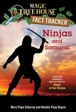 Ninjas and Samurai A Nonfiction Companion to Magic Tree House #5: Night of the Ninjas  9780385386326 Front Cover