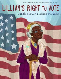 Lillian's Right to Vote A Celebration of the Voting Rights Act Of 1965  9780385390286 Front Cover