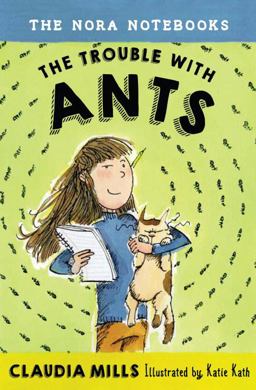 Nora Notebooks, Book 1: the Trouble with Ants  9780385391634 Front Cover