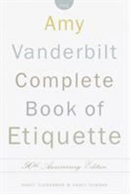 Amy Vanderbilt Complete Book of Etiquette 50th Anniversay Edition 50th 9780385413428 Front Cover