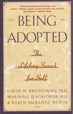 Being Adopted The Lifelong Search for Self  9780385414265 Front Cover