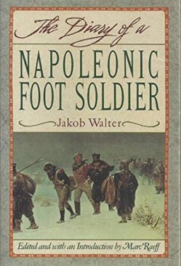 Diary of a Napoleonic Foot Soldier  9780385416962 Front Cover
