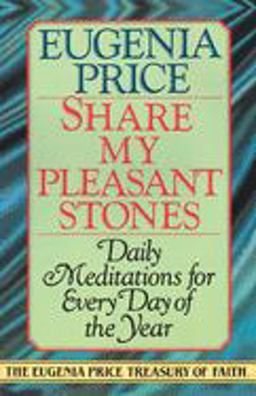 Share My Pleasant Stones Daily Meditations for Every Day of the Year  9780385417129 Front Cover