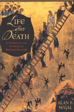 Life after Death A History of the Afterlife in Western Religion  9780385422994 Front Cover