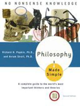 Philosophy Made Simple A Complete Guide to the World's Most Important Thinkers and Theories 2nd 9780385425339 Front Cover