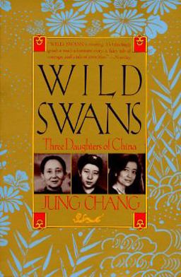 Wild Swans Three Daughters of China  9780385425476 Front Cover