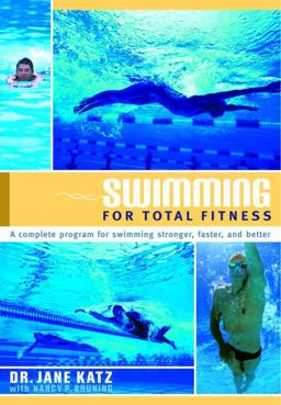 Swimming for Total Fitness A Progressive Aerobic Program  9780385468213 Front Cover