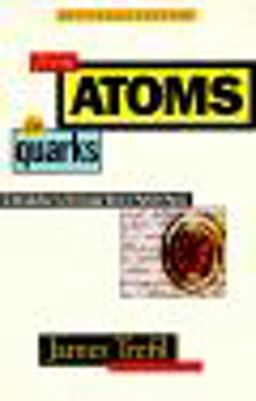 From Atoms to Quarks
