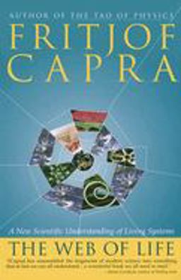 Web of Life A New Scientific Understanding of Living Systems  9780385476768 Front Cover