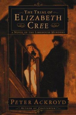 Trial of Elizabeth Cree A Novel of the Limehouse Murders  9780385477079 Front Cover