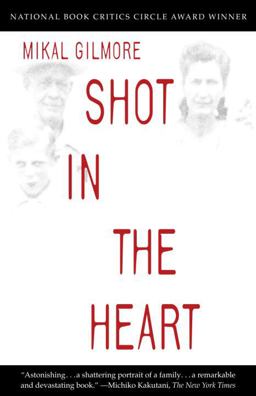 Shot in the Heart National Book Critics Circle Award Winner  9780385478007 Front Cover