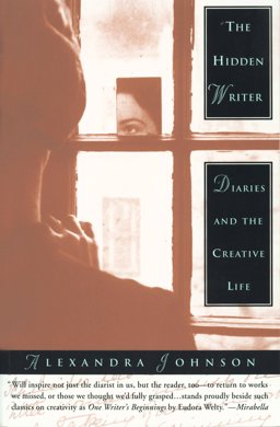 Hidden Writer Diaries and the Creative Life  9780385478304 Front Cover