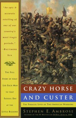 Crazy Horse and Custer The Parallel Lives of Two American Warriors  9780385479660 Front Cover