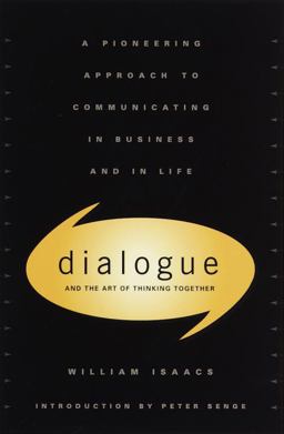Dialogue The Art of Thinking Together  9780385479998 Front Cover