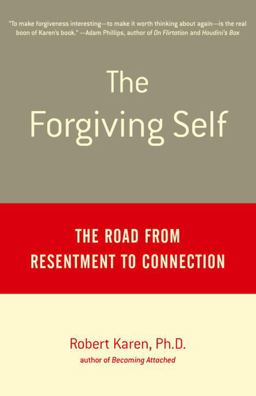 Forgiving Self The Road from Resentment to Connection  9780385488747 Front Cover