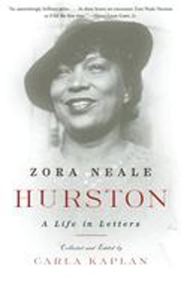 Zora Neale Hurston A Life in Letters  9780385490368 Front Cover