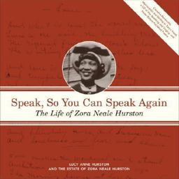 Speak, So You Can Speak Again : The Life of Zora Neale Hurston  9780385493758 Front Cover
