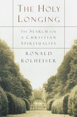 Holy Longing Guidelines for a Christian Spirituality  9780385494182 Front Cover