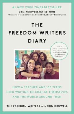 Freedom Writers Diary (20th Anniversary Edition) How a Teacher and 150 Teens Used Writing to Change Themselves and the World Around Them  9780385494229 Front Cover