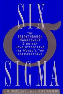 Six Sigma The Breakthrough Management Strategy Revolutionizing the World's Top Corporations  9780385494373 Front Cover