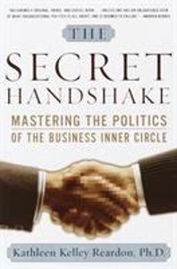 Secret Handshake Mastering the Politics of the Business Inner Circle  9780385495288 Front Cover