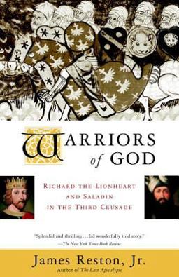 Warriors of God Richard the Lionheart and Saladin in the Third Crusade  9780385495622 Front Cover