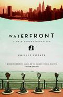 Waterfront A Walk Around Manhattan  9780385497145 Front Cover