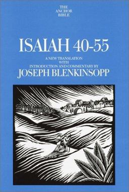 Isaiah 40-55 A New Translation with Introduction and Commentary  9780385497176 Front Cover